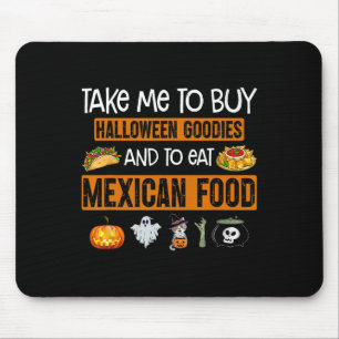 Ta mig för att köpa Halloween-godisar och äta mexi Musmatta