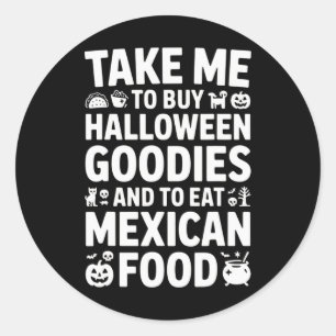 Ta mig för att köpa Halloween-godisar och äta mexi Runt Klistermärke