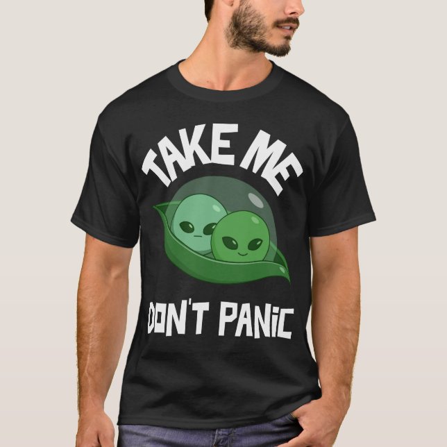 Ta mig inte Panic-Utomjordingar T Shirt (Framsida)