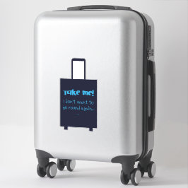 Ta mig så att jag inte vill gå runt igen Roligt Lu Klistermärken