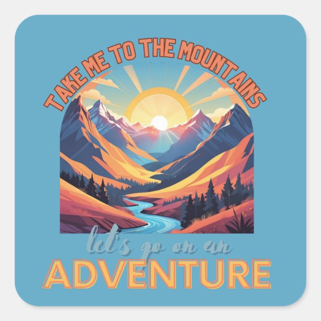 Ta mig till bergen fyrkantigt klistermärke (Framsida)