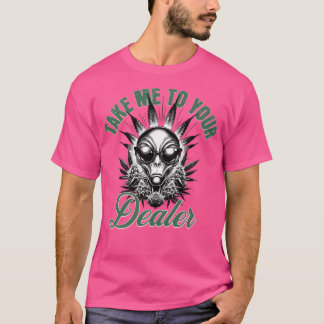 Ta mig till din återförsäljare - Lustigt Alien T Shirt