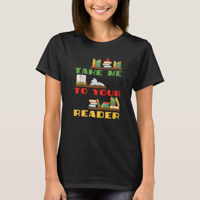 Ta mig till din Bok Shelf 1 T Shirt (Framsida)