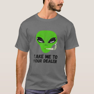 Ta mig till din langare... Lilla Alien och Ogräs T Shirt