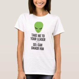 Ta mig till din ledare Alien T Shirt