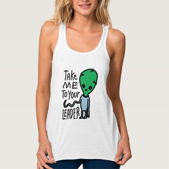 Ta mig till din ledare | Cute Alien sarcasm-citat Linne Med Racerback (Framsida)