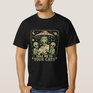 Ta Mig Till Dina Katters Söta Utomjordiska Bortför T Shirt