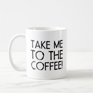 Ta Mig Till Koffe Koffe Kopp