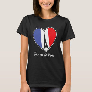 Ta mig till Paris Eiffel Torn Frankrike Tourist So T Shirt