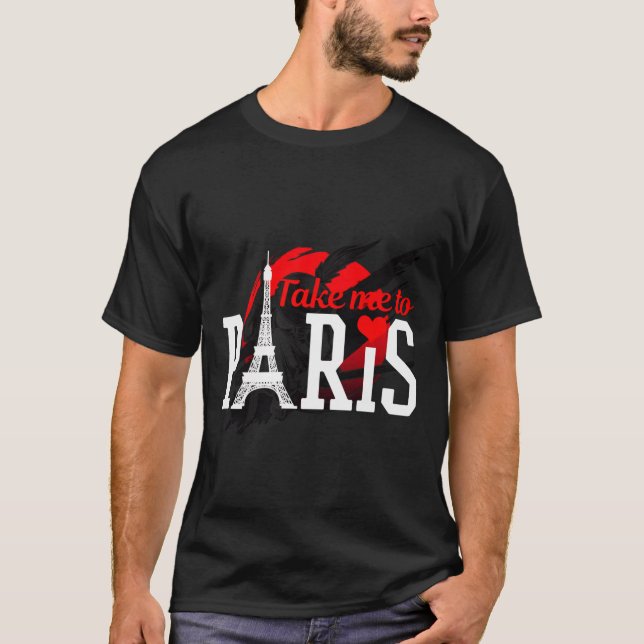 Ta mig till Paris Frankrike Eiffel Torn Souvenir G T Shirt (Framsida)
