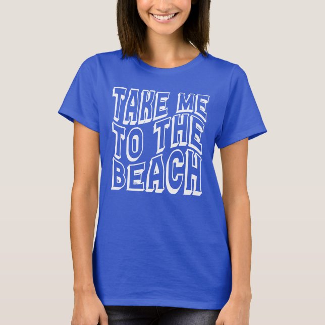 Ta mig till persikokvinnor. t shirt (Framsida)