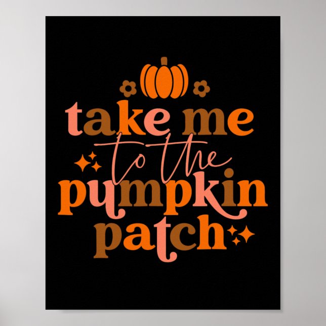 Ta mig till Pumpkin Patch Hösthösten Thanksgiv Poster (Framsidan)