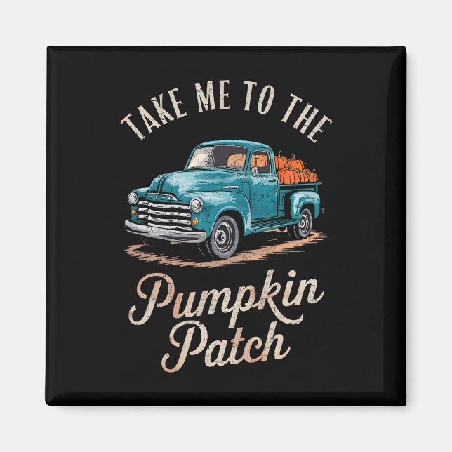 Ta mig till Pumpkin Patch Lastbil höstfack Magnet (Framsidan)