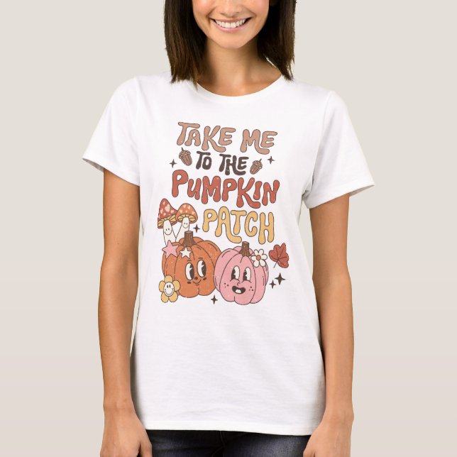 Ta mig till Pumpkin Patch T-Shirt (Framsida)