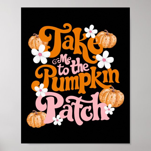 Ta mig till Pumpkin Patch-Thanksgivingen hösten F Poster (Framsidan)
