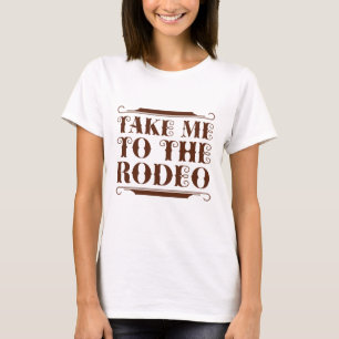 Ta mig till Rodeo T Shirt