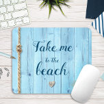 "Ta mig till stranden" ljust blått kustträ Musmatta<br><div class="desc">Behålla dina sommarminnen nära ditt hjärta hela året med det här beachyljusblå virket med nautiskt rep, korallhjärta och havsgräs i munnen. Använda det här på din arbetsstation och få redot att transporteras tillbaka till lycklig ställe. Du kan enkelt anpassa den här muspekaren. Var snäll och meddela mig med eventuella frågor...</div>