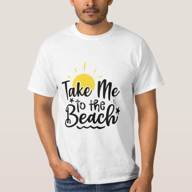 Ta mig till stranden T-Shirt (Framsida)