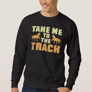 Ta mig till Tävlan Equestrian vid Track Horse Tävl Lång Ärmad Tröja
