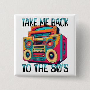 Ta mig tillbaka till 80-talet   Retro Vibe Knapp