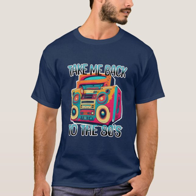 Ta mig tillbaka till 80-talet t shirt (Framsida)