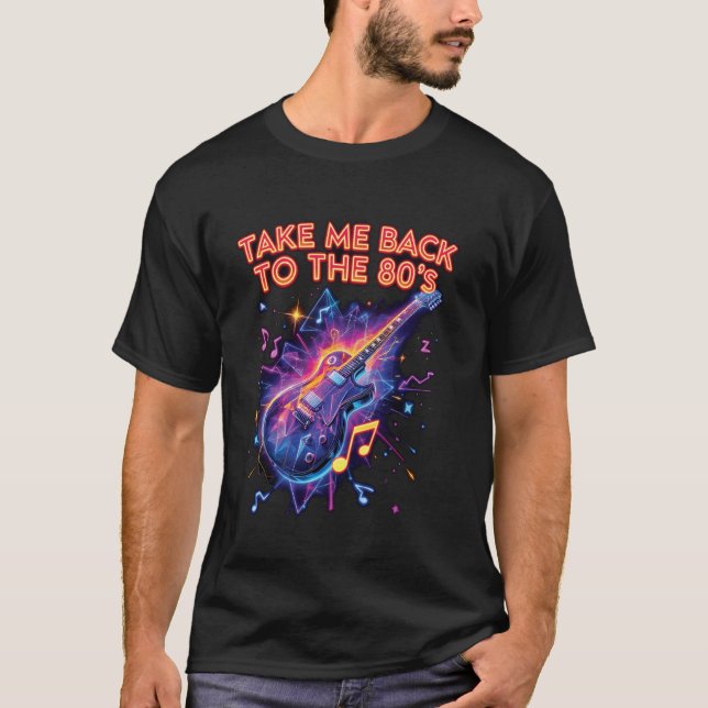 Ta Mig Tillbaka Till 80-Talets Gitarr Musikminnen T Shirt (Framsida)