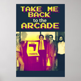 Ta mig tillbaka till Arcade Poster