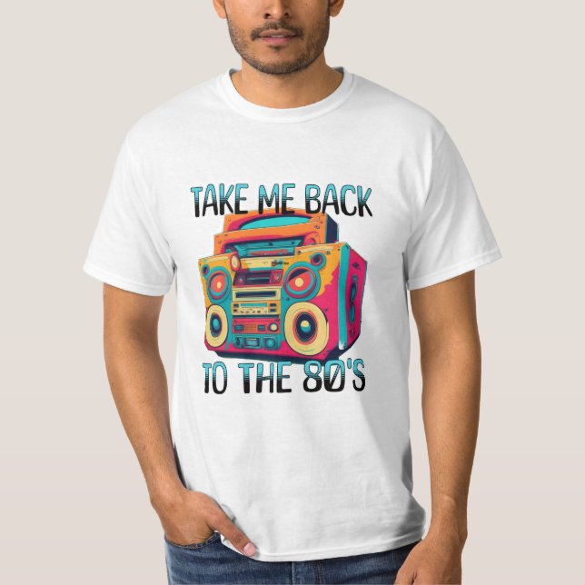 Ta mig tillbaka till åttiotalet t shirt (Framsida)