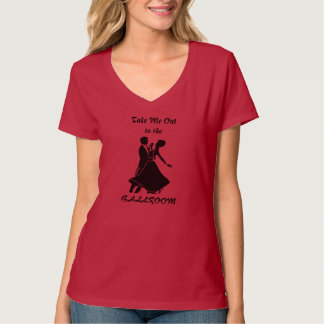 Ta mig ut till BALLROOM - (Röd-mer-färg) T-shirt