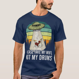 Ta min fru inte min Drummer Drum Musi T Shirt