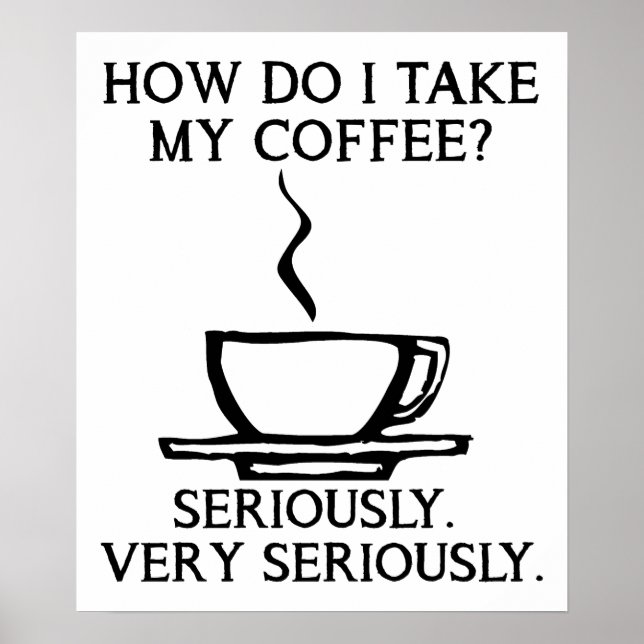 Ta Min Kaffe På Allvar Rolig Affisch (Framsidan)