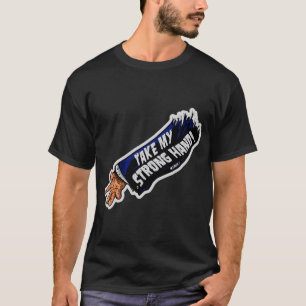 Ta min starka hand! Skuggning av Scary Movie 2 Die T Shirt