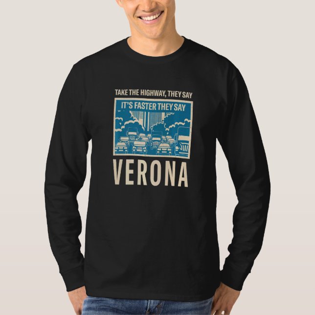 Ta motorvägen Verona Coworking Italien Colleague T T Shirt (Framsida)