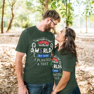 Ta över världen Planterade ett träd Unisex T Shirt