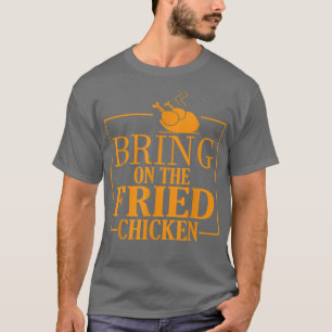 ta på sig den friterade kycklingen kung Fried Chic T Shirt