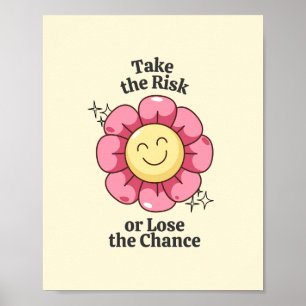 Ta risken eller förlora Chance-inspirationen Poster