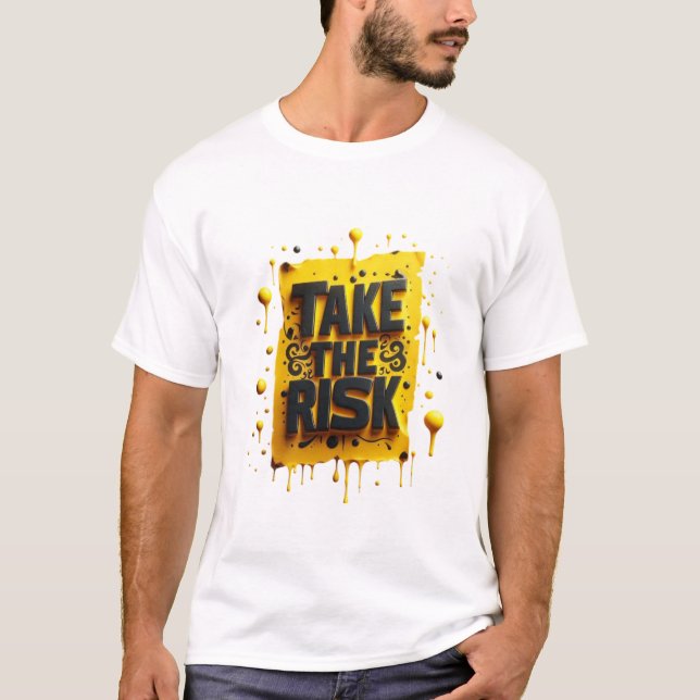 "Ta risken T Shirt (Framsida)
