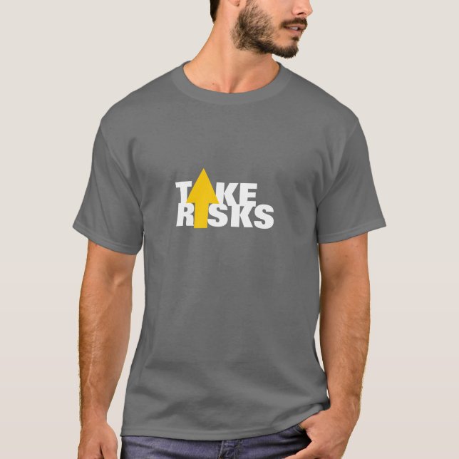 Ta risker tee shirt (Framsida)