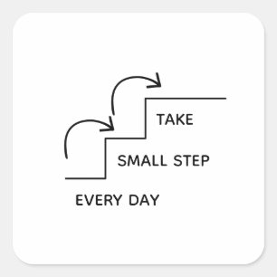Ta små steg varje dag – minimalistisk motivation fyrkantigt klistermärke