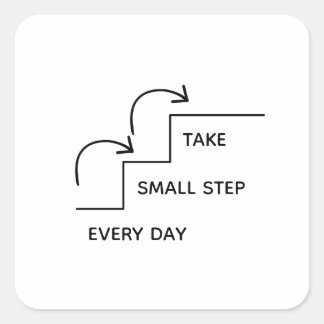 Ta små steg varje dag – minimalistisk motivation fyrkantigt klistermärke