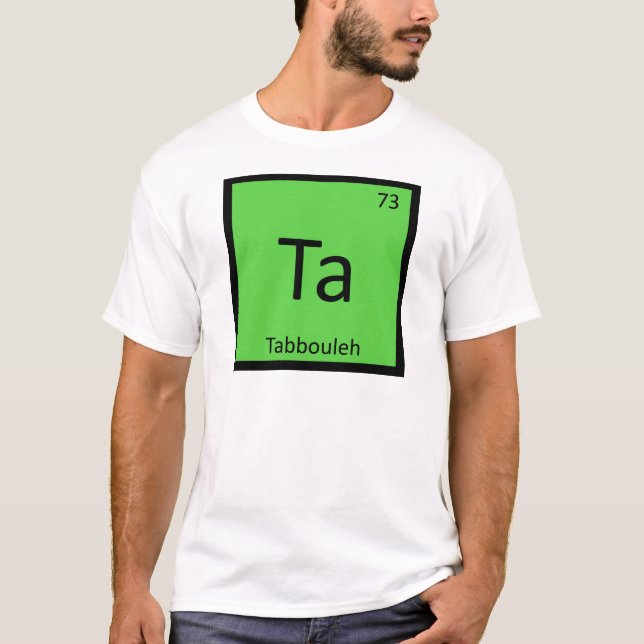 Ta - Tabbouleh Appetizer Chemistry Periodic Bord Tee Shirt (Framsida)