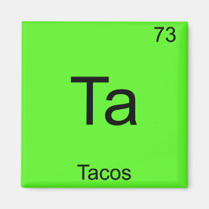 Ta - Tacos Funny Chemistry Inslag-symbol T-Shirt Magnet