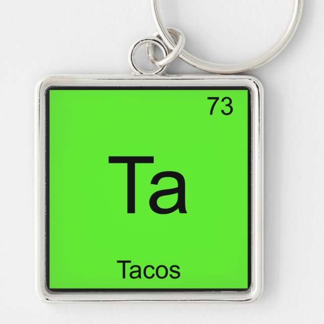 Ta - Tacos Rolig kemi Element Symbol T-Shirt Fyrkantig Silverfärgad Nyckelring (Framsidan)