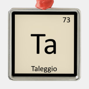 Ta - Taleggio Ostkemisk Periodiska Systemet Julgransprydnad Metall