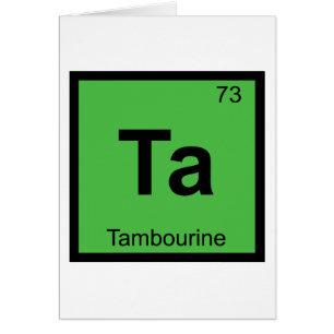 Ta - Tamburinmusik Kemi Periodiska Systemet Hälsningskort
