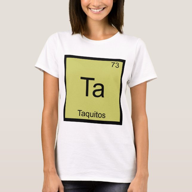 Ta - Taquitos Rolig kemi elementsymbol T-shirt (Framsida)