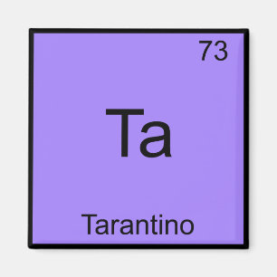 Ta - Tarantino Rolig Kemiskt Elementsymbol T-shirt Magnet