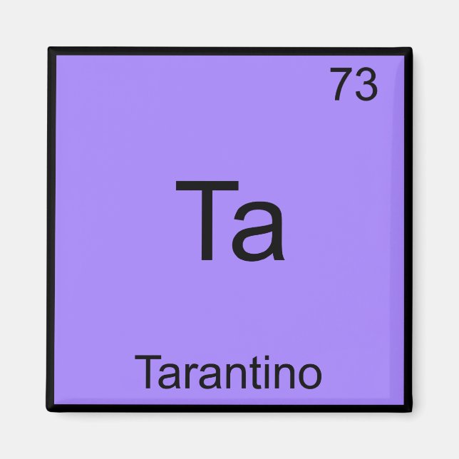Ta - Tarantino Rolig Kemiskt Elementsymbol T-shirt Magnet (Framsidan)