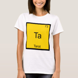 Ta - Tarot Rolig Kemisk Element Symbol T-Shirt