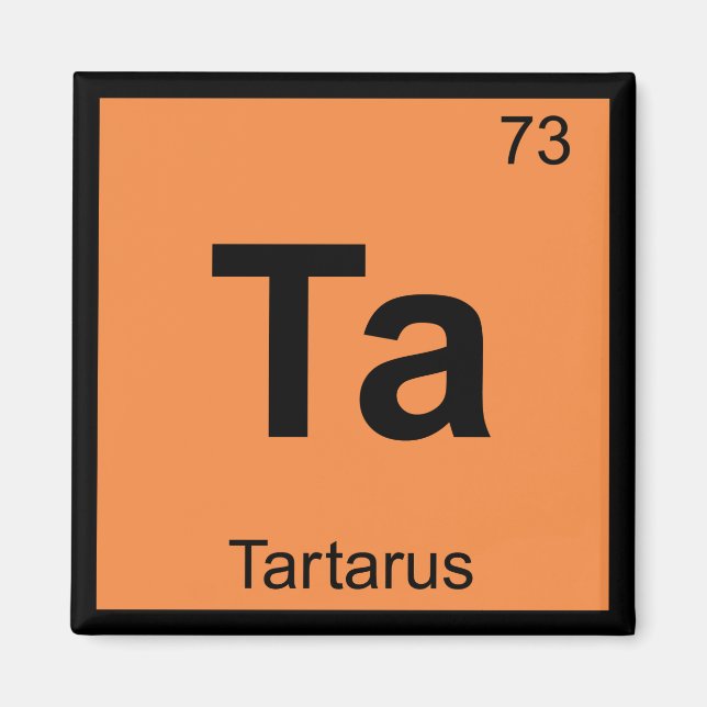 Ta - Tartarus Grekisk kemi Periodiska systemet Magnet (Framsidan)